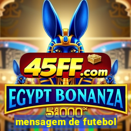 mensagem de futebol